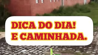 DICA É CAMINHADA