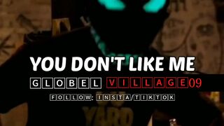 You don't  like me