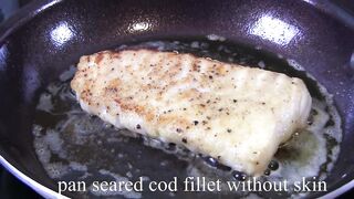 Best Pan Seared Cod Fillet-How To Fry Cod Fillet -Two Easy and Quick Fish Recipes- Pan Fried Cod