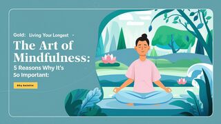 The Art of Mindfulness: 5 Reasons Why it's so Important