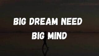Always keep a big mind