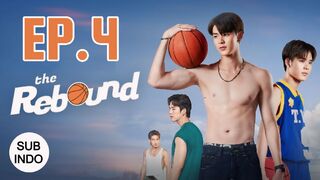 The Rebound Series EP 4 SUB INDO