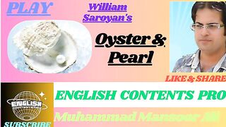 PLAY: OYESTER & PEARL (A REAL PEARL FOR INTERMEDIATE LEARNERS )