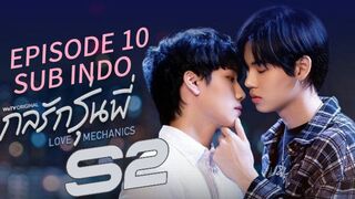 Love Mechanics SE2 EP10 SUB INDO