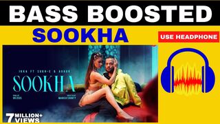 SOOKHA: (BASS BOOSTED) | IKKA | Sukh-e | Aghor | Dr Zeus | Manish Shunty | Namrita Malla | Sound Master