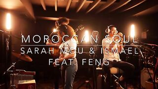 Sarah & Ismael feat. Feng  - Moroccan Soul