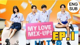 My Love Mix Up Ep 1 Eng Sub