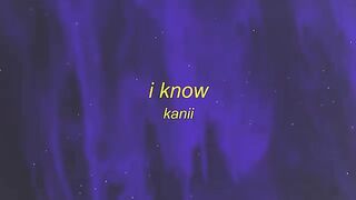 kanii - i know (tiktok_pr1svx remix) Lyrics