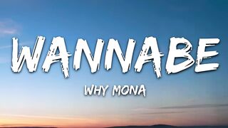 why mona - Wannabe