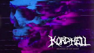 KORDHELL - MURDER IN MY MIND 2