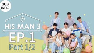 HIS MAN S3 EP1 Part 1/2 SUB INDO