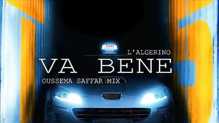 Oussema Saffar Vs. L'Algérino - Va Bene (Oussema Saffar Remix)