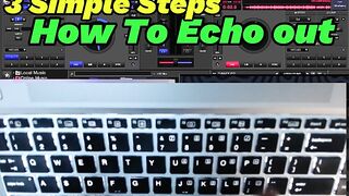 How To "Echo Out" on "Virtual Dj" using laptop Keyboard in 3 Steps  | dj mixing techniques