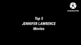 Top 5 Jennifer Lawrence Movies - Best of Jennifer Lawrence