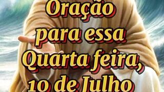 Oração para essa Quarta feira 10 de Julho.