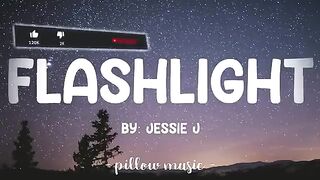 Flashlight - Jessie J (Lyrics)
