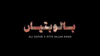 BALO BATIYAN - Ali Zafar X Atta Ullah Khan Esakhelvi 2