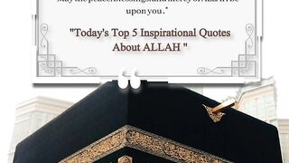 "Today's Top 5 Inspirational Quotes About ALLAH "
