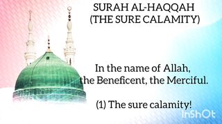 Surah Al Haqqah (69)  (THE SURE CALAMITY)