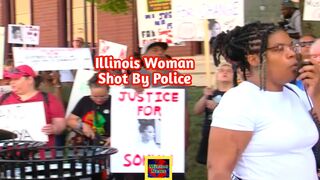Community protests after Illinois woman shot by police