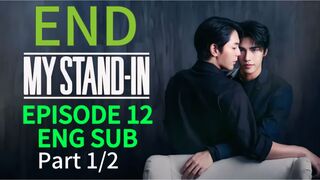 My Stand In Ep 12 ENG SUB Part 1/2