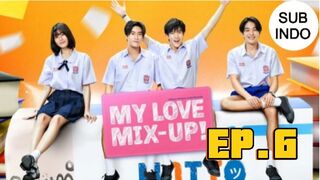 My Love Mix Up Ep 6 Sub Indo