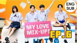 My Love Mix Up Ep 6 ENG SUB