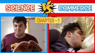 Science Vs Commerce | Chapter 1 |  Ashish Chanchlani