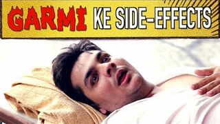 Garmi Ke Side-Effects - Ashish Chanchlani