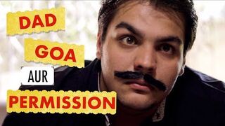 Dad Goa aur Permission - Ashish Chanchlani