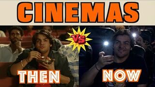 Cinemas - Then Vs Now - Ashish Chanchlani