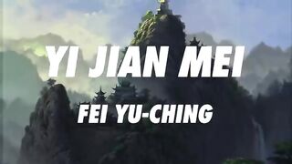 Fei Yu-ching - Yi Jian Mei (Xue hua piao piao) (Lyrics)