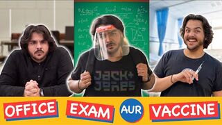 Office Exam Aur Vaccine - Ashish Chanchlani