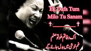 Ek Dafa Tum Milo To Sanam ghum khushi me badal jai ge nusrat fateh Khan qawwali