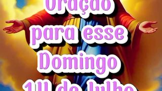 Oração para esse Domingo 14 de Julho.
