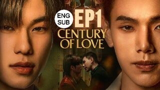 Century Of Love Ep 1 ENG Sub