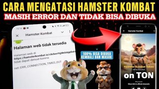 CARA MENGATASI HAMSTER KOMBAT MASIH ERROR TIDAK BISA DIBUKA - Begini Caranya?