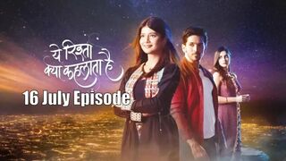Yeh Rishta Kya Kehlata Hai 16th July 2024 Episode | YRKKH Today NEW PROMO