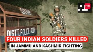 Indian Army Officer, Three Soldiers Killed In J&K Gunfight With Pak Terrorists _ Doda Encounter.