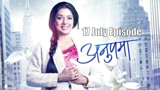 Anupamaa 17th July 2024 Episode | Anupamaa Today NEW PROMO