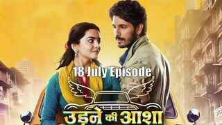Udne Ki Aasha 18th July 2024 Episode | Udne Ki Aasha Today NEW PROMO