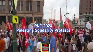 Protests at RNC link US-backed Gaza war to broader issues, with activists targeting Biden's policies