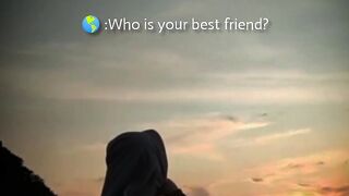 Who is your best friend? | Allah is the greatest | Allah is the most merciful | Allah is the best planner