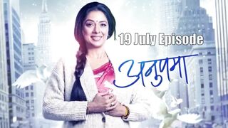 Anupama 19th July 2024 Episode | Anupama Today NEW PROMO