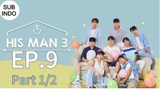 HIS MAN S3 EP9 Part 1/2 SUB INDO