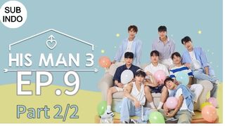 HIS MAN S3 EP9 Part 2/2 SUB INDO