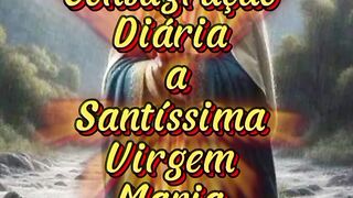 Consagração Diária a Santíssima Virgem Maria. 76