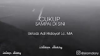 Cukup Sampai Disini - Ust Adi Hidayat