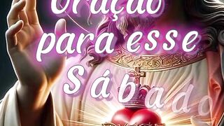 Oração para esse Sábado 20 de julho.