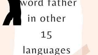 how to use the word father in other 15 languages